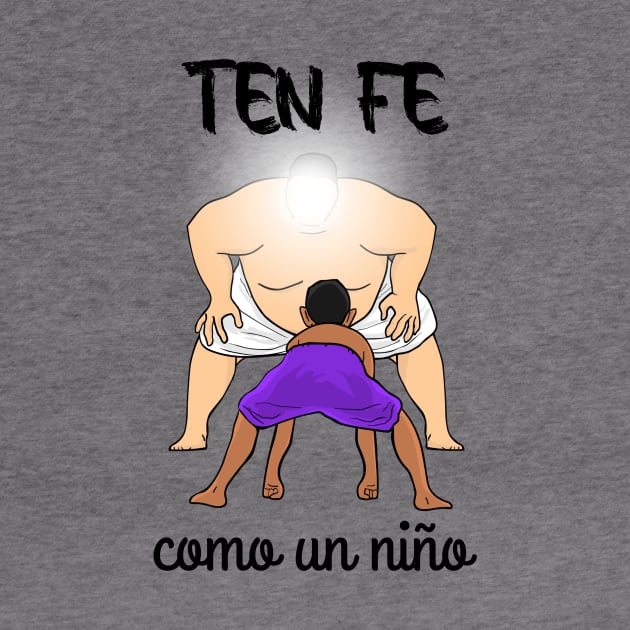 Ten FE como un niño by La nubecita de Dios